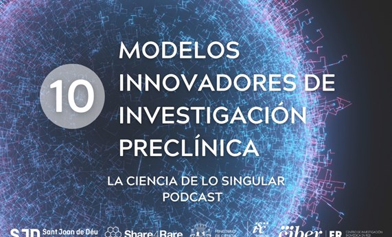 Capítulo 10 de “La Ciencia de lo Singular”: modelos innovadores de investigación preclínica Capítulo 10 de “La Ciencia de lo Singular”: modelos innovadores de investigación preclínica