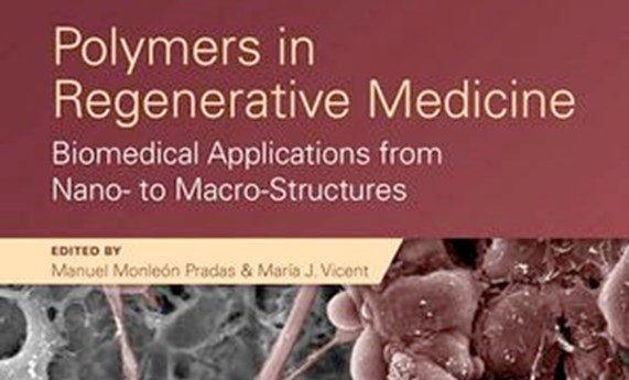 "Polymers in Regenerative Medicine": un repaso de las aplicaciones biomédicas de los polímeros en Medicina Regenerativa