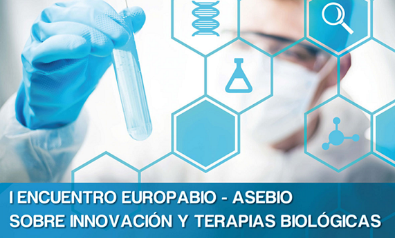 I Encuentro EUROPABIO-ASEBIO sobre innovación y terapias biológicas